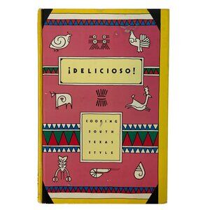 Delicioso Cooking South Texas Style Junior League Corpus Christi Hardcover 1983